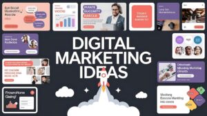 Top Digital Marketing Ideas